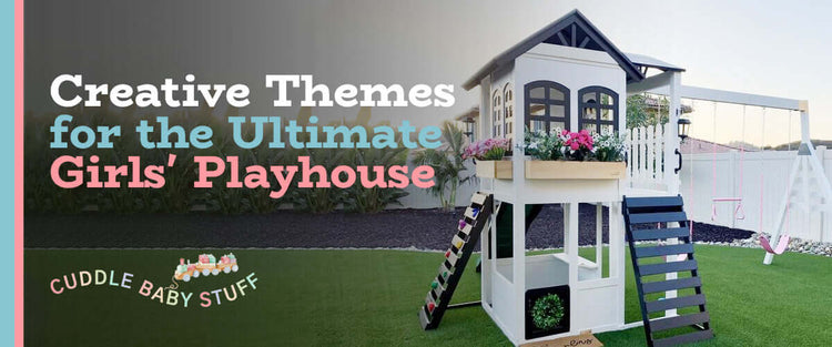 Creative Themes for the Ultimate Girls' PlayhousePlayhousesCuddle Baby Stuff