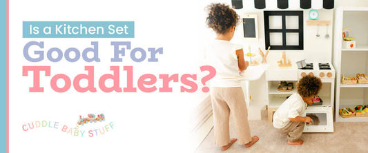 Is a Kitchen Set Good for Toddlers?Kitchen SetsCuddle Baby Stuff